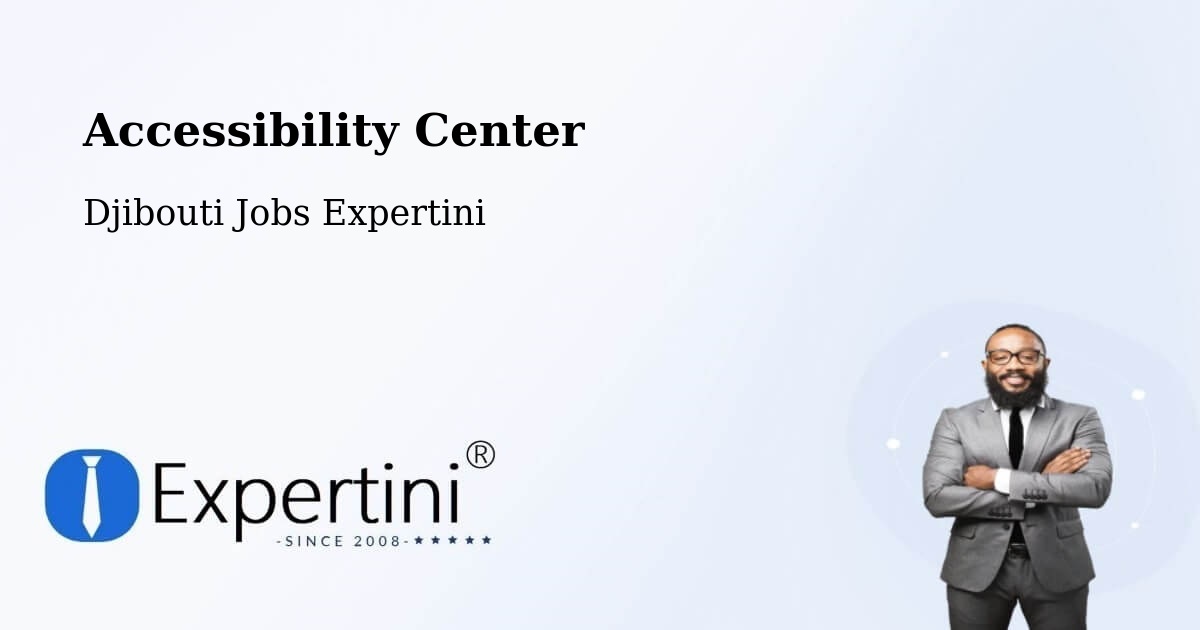 Accessibility Statement – Obock - Djibouti Jobs Expertini