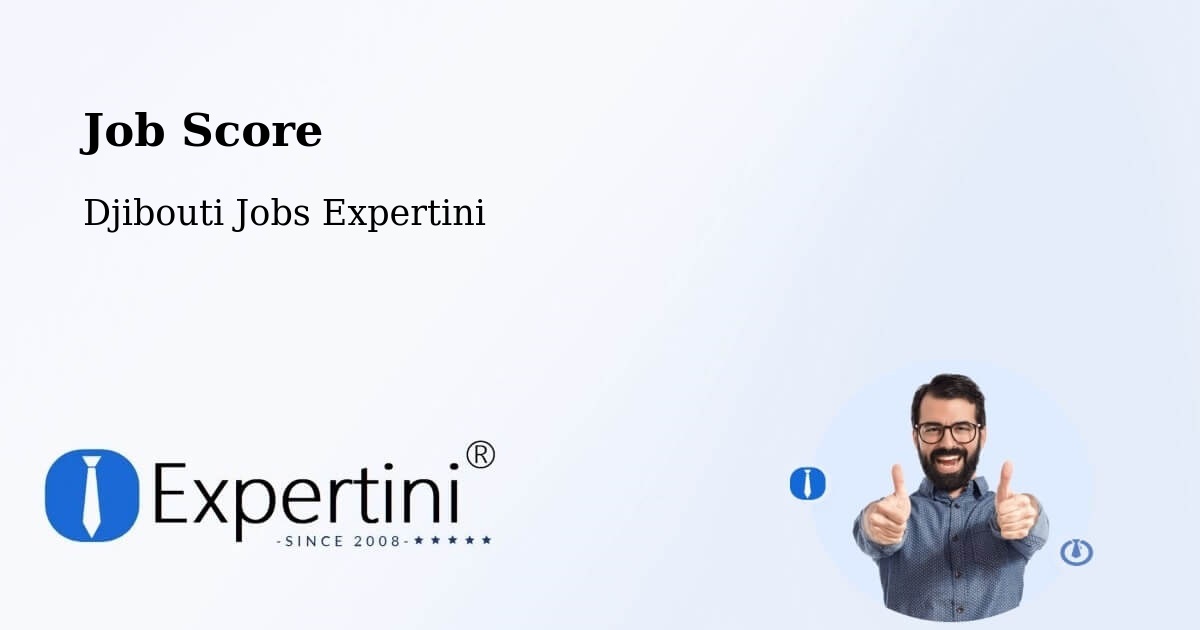 Job Score & Job Description Score Tool – Obock - Djibouti Jobs Expertini