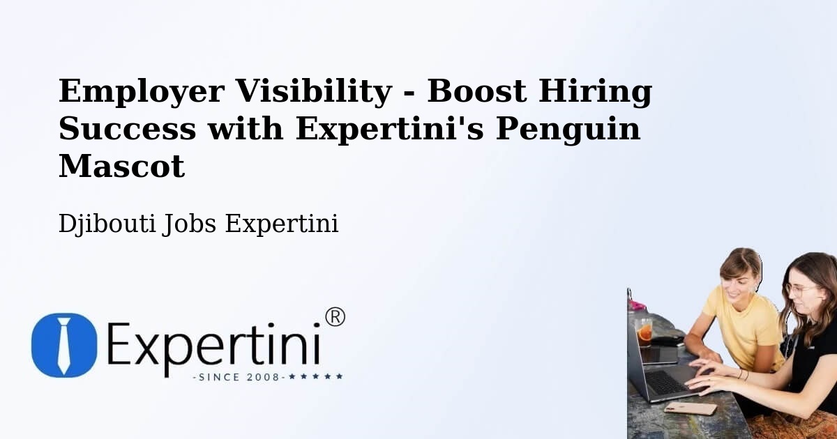 CV and Resume Visibility Optimization – Obock - Djibouti Jobs Expertini